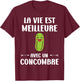 Humor Vegetable Life is Better with a Cucumber , Black, S T-Shirt - T-Shirt | Maroon