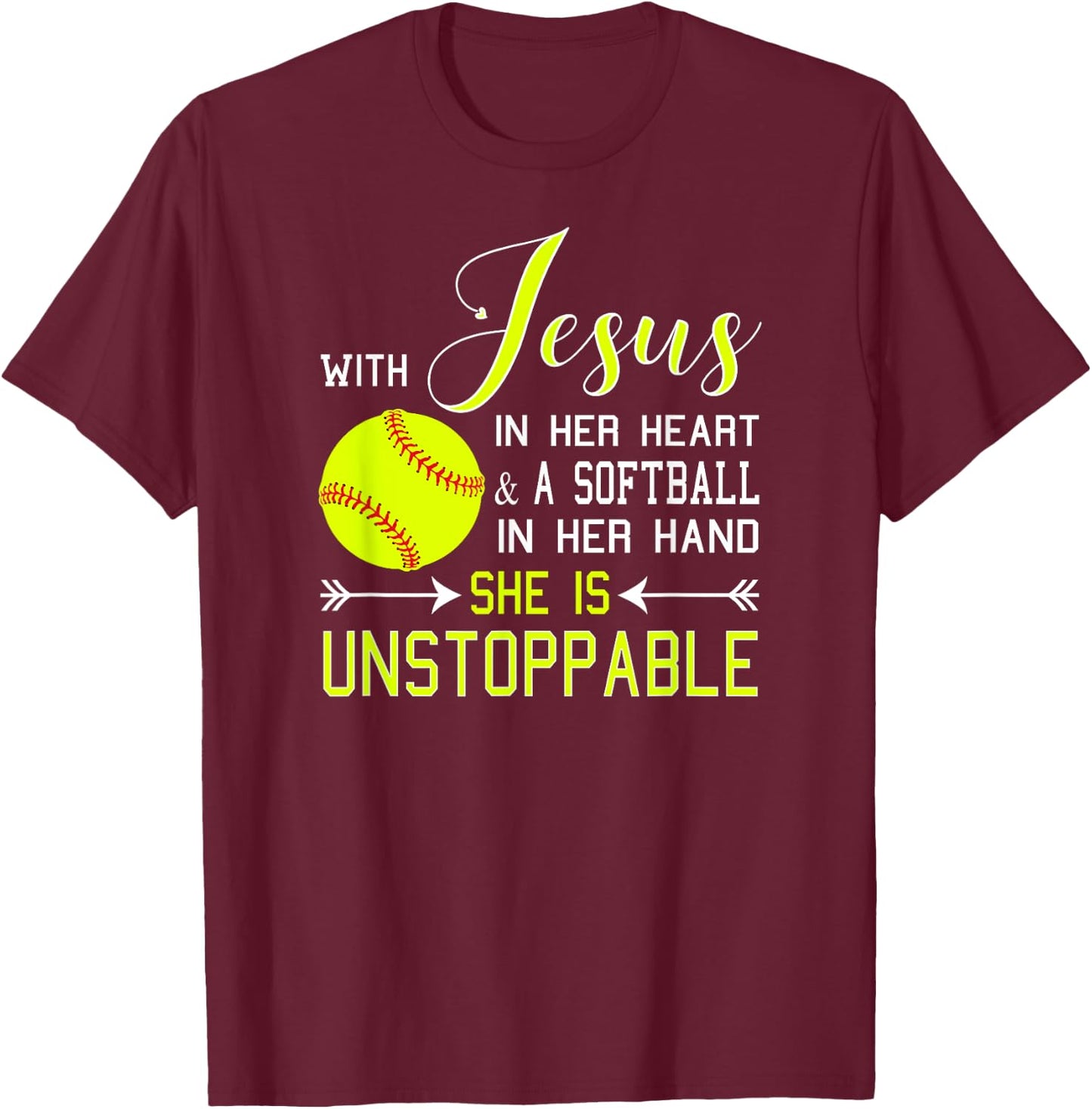 WITH JESUS IN HER HEART A Softball Hand She's Unstoppable T-Shirt - T-Shirt | Maroon