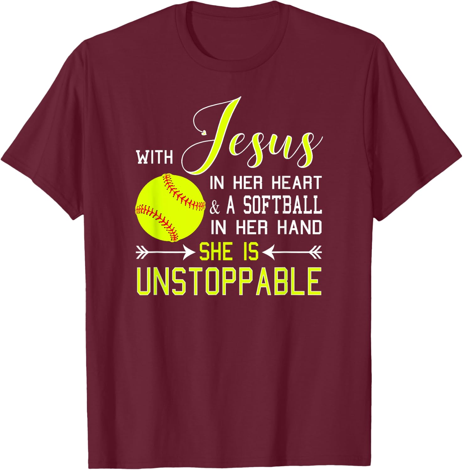 WITH JESUS IN HER HEART A Softball Hand She's Unstoppable T-Shirt - T-Shirt | Maroon