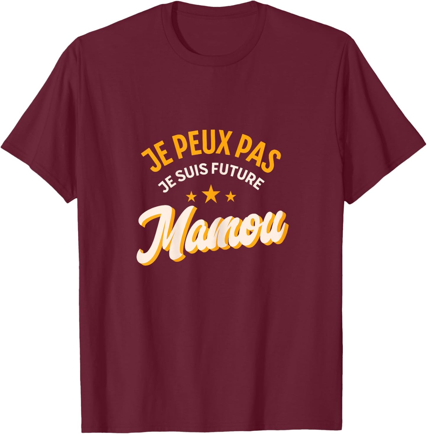 Je Peux Pas Je Suis Future Mamou Gift Grandma 2025 T-Shirt - T-Shirt | Maroon