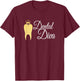 Dental Diva Dentists Assistants Hygienists Dentistry Office T-Shirt - T-Shirt | Maroon