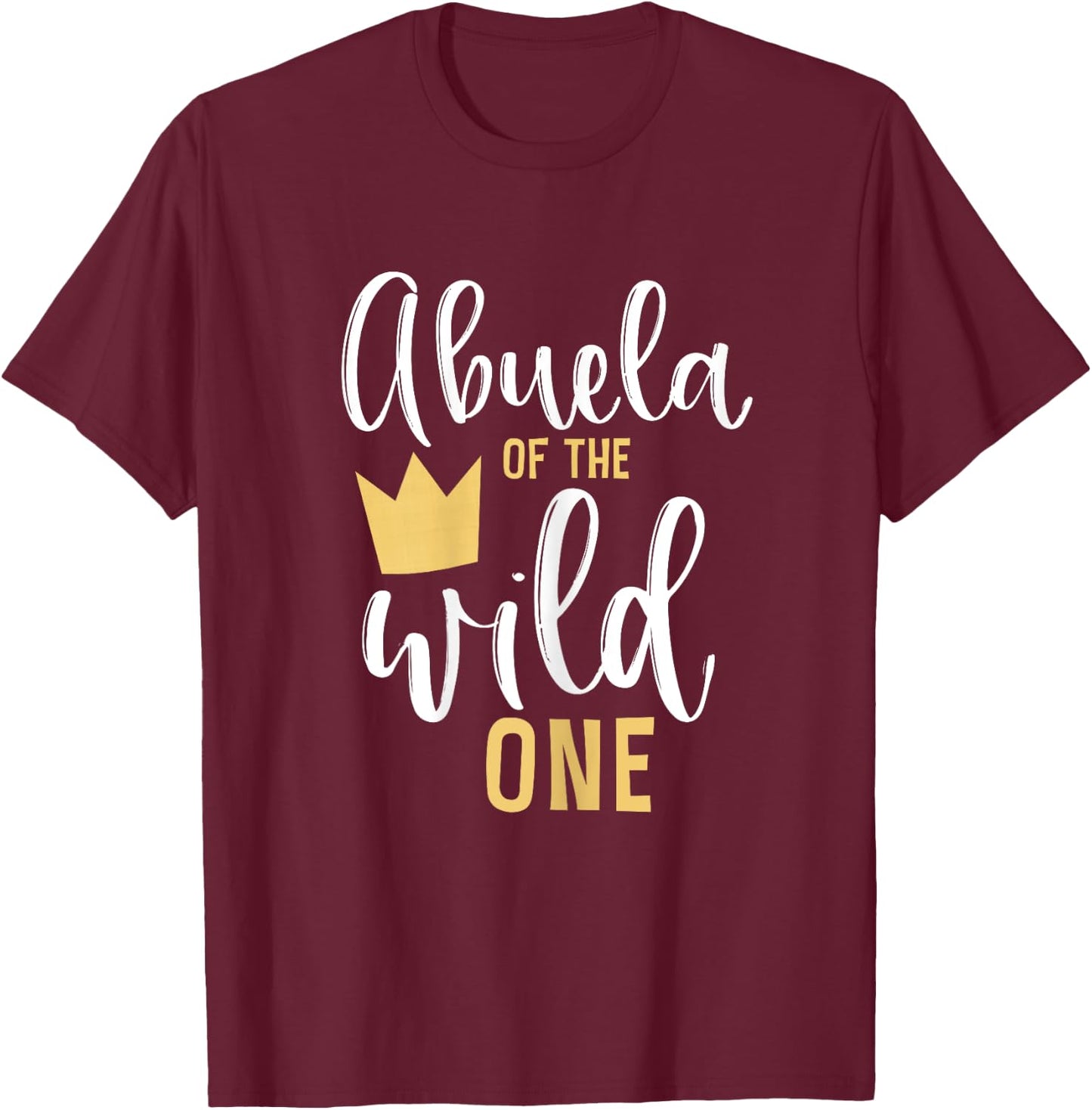 Abuela of the Wild One 1st Birthday First Thing Matching T-Shirt - T-Shirt | Maroon