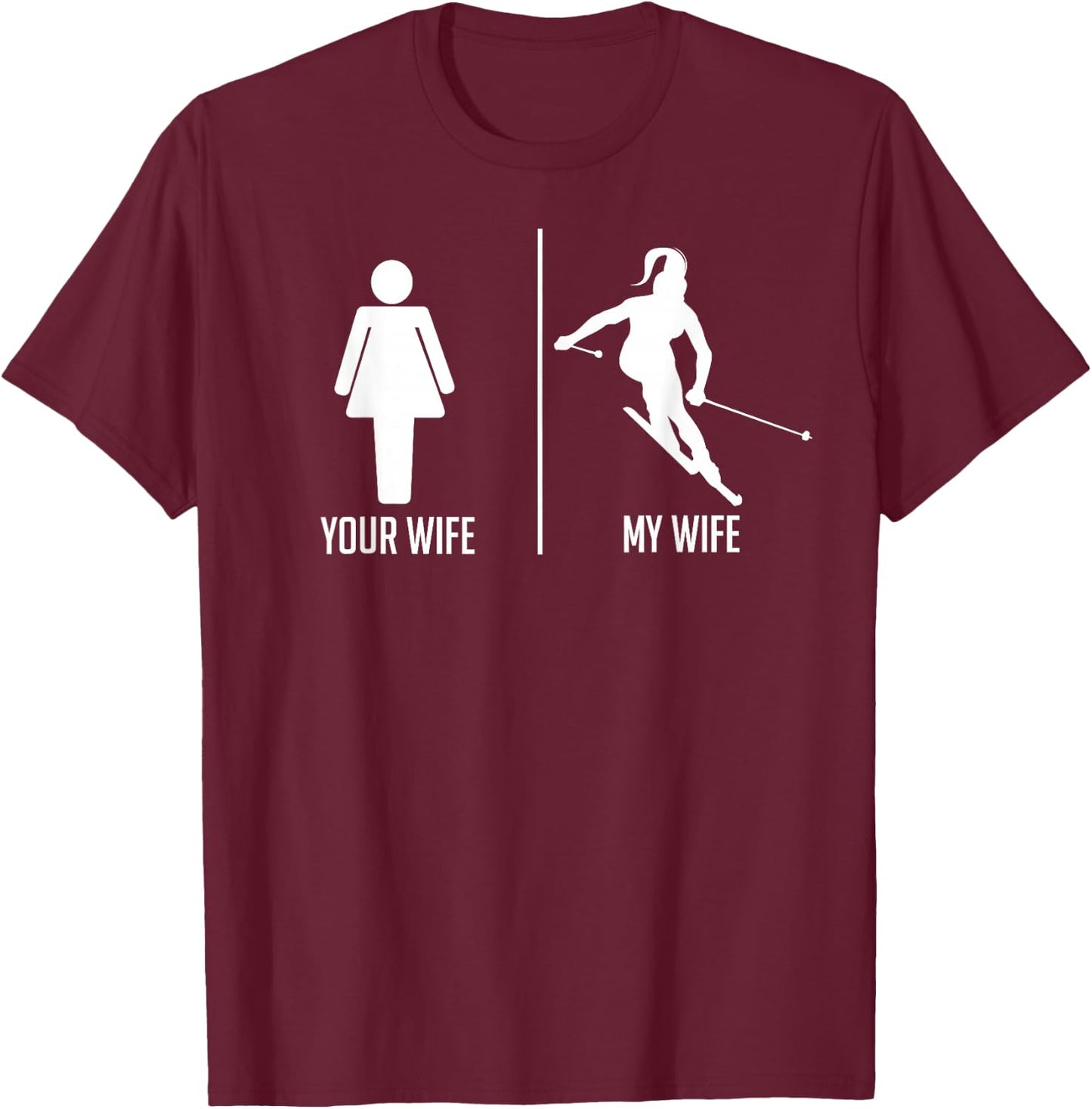 Ski Trip Skiing Wife Husband Marriage T-Shirt - T-Shirt | Maroon