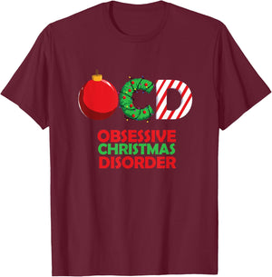 Funny Obsessive Christmas Disorder OCD Xmas T Shirt T-Shirt - T-Shirt | Maroon