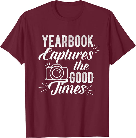 Funny Yearbook Quote Shirt Teacher Photographer Gifts Men Women Girls Kids T-Shirt - T-Shirt | Maroon