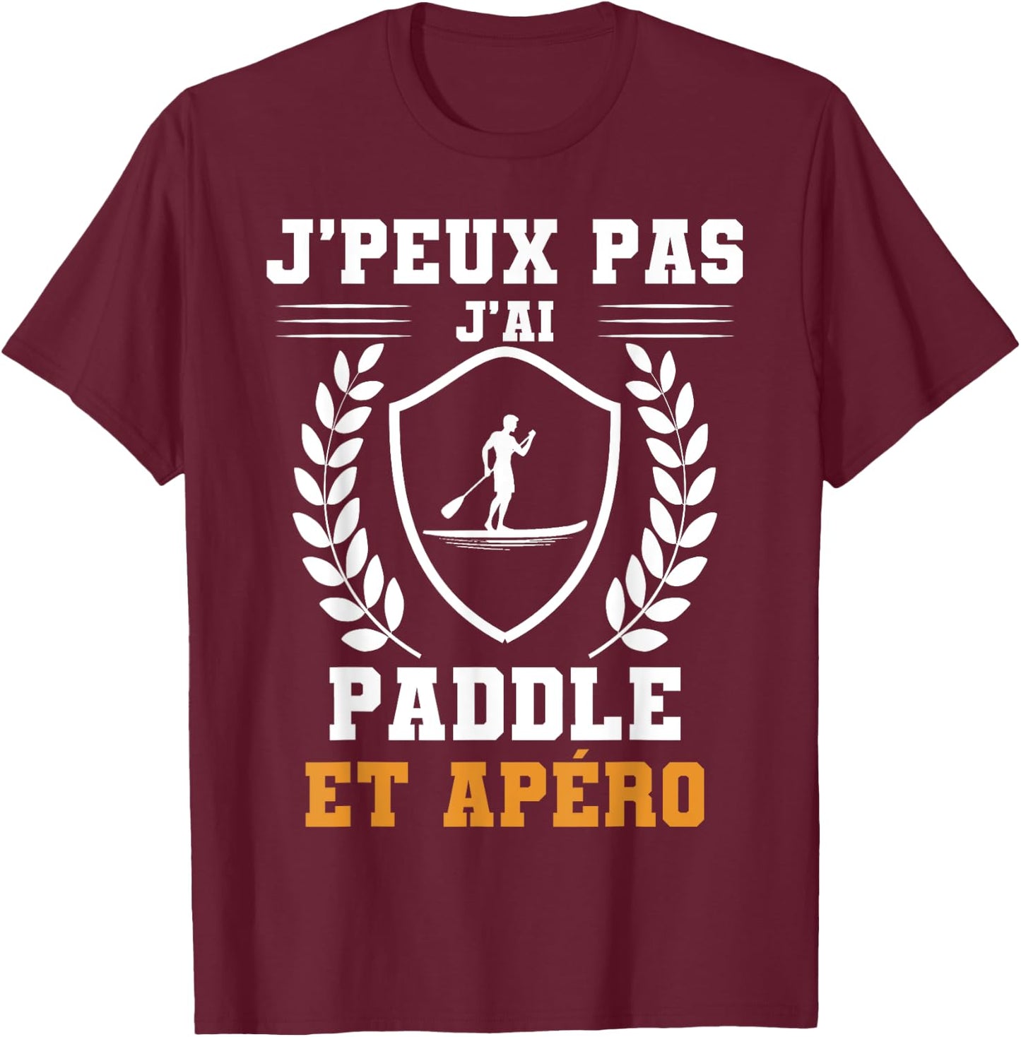 Je peux pas j'ai paddle et apéro humour T-Shirt - T-Shirt | Maroon