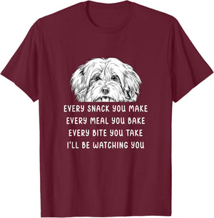 Every snack you make Every meal you bake Havanese T-Shirt - T-Shirt | Maroon