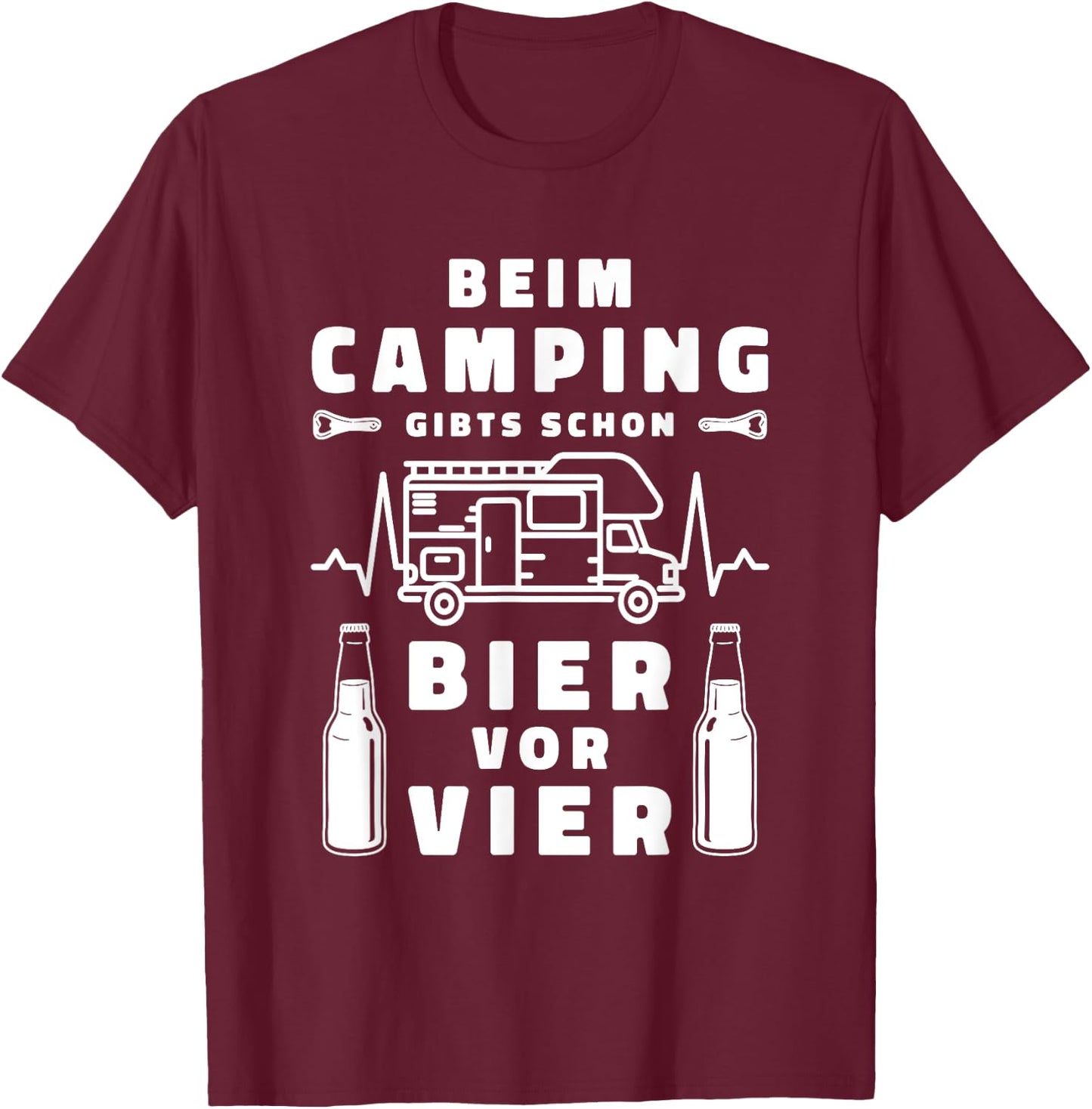 Beim Camping giebts schon Bier vor vier T-Shirt - T-Shirt | Maroon