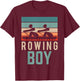 Rowing Boy Hobby Rower Rowers Row T-Shirt - T-Shirt | Maroon