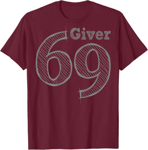Fun Party with Number and Position 69 - Giver T-Shirt - T-Shirt | Maroon