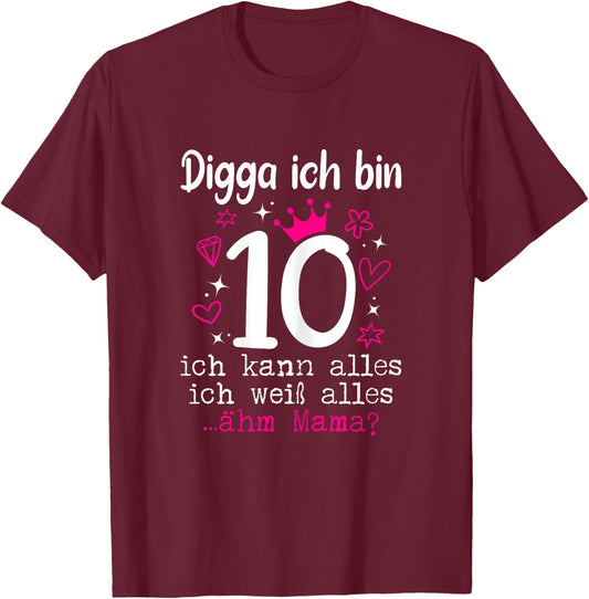 10th Birthday Girl - Digga Ich Bin 10 Years , black T-Shirt - T-Shirt | Maroon