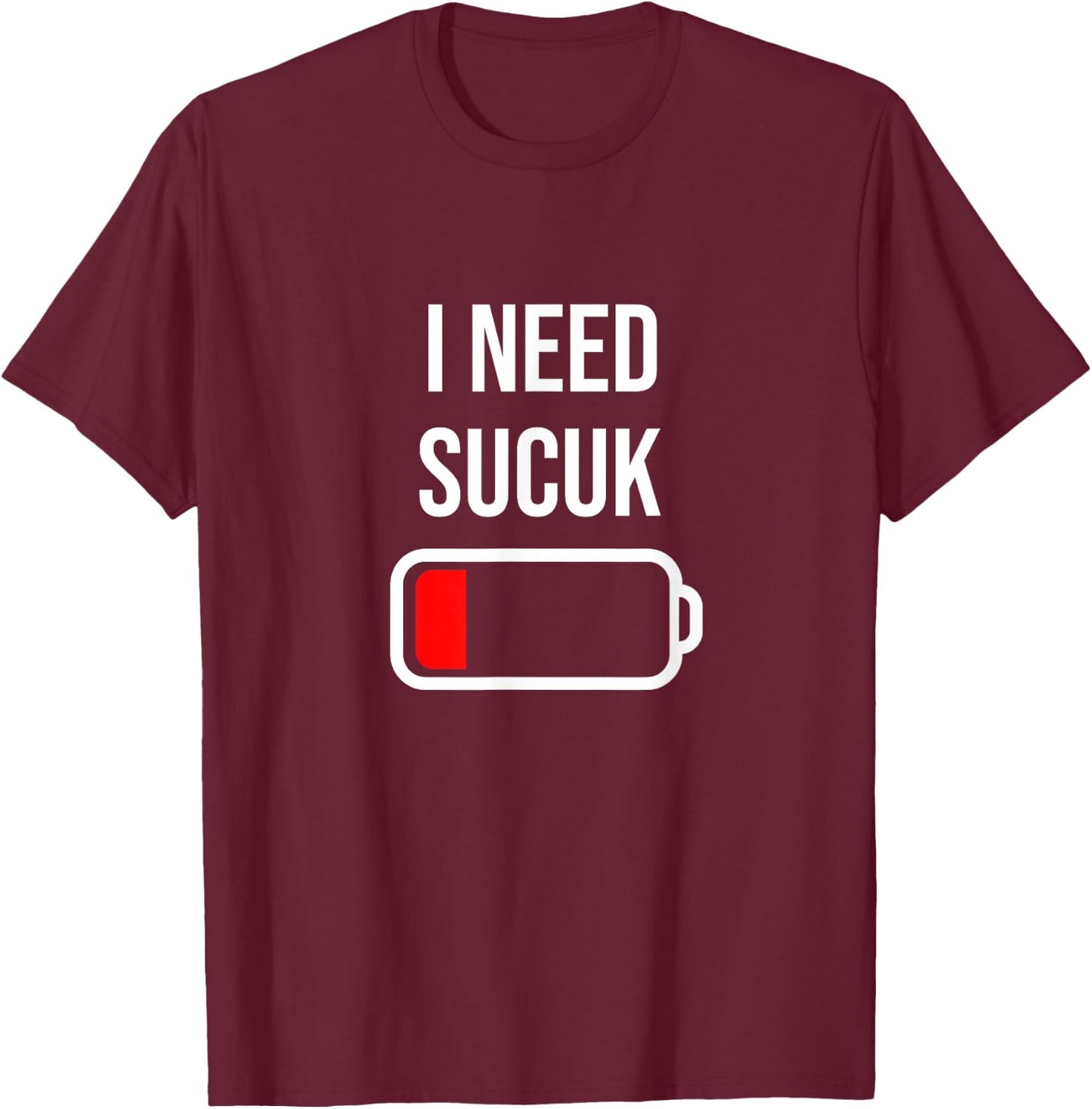 Ich brauche Sucuk - Essen Kochen Lustige türkische Essen Sucuk T-Shirt - T-Shirt | Maroon