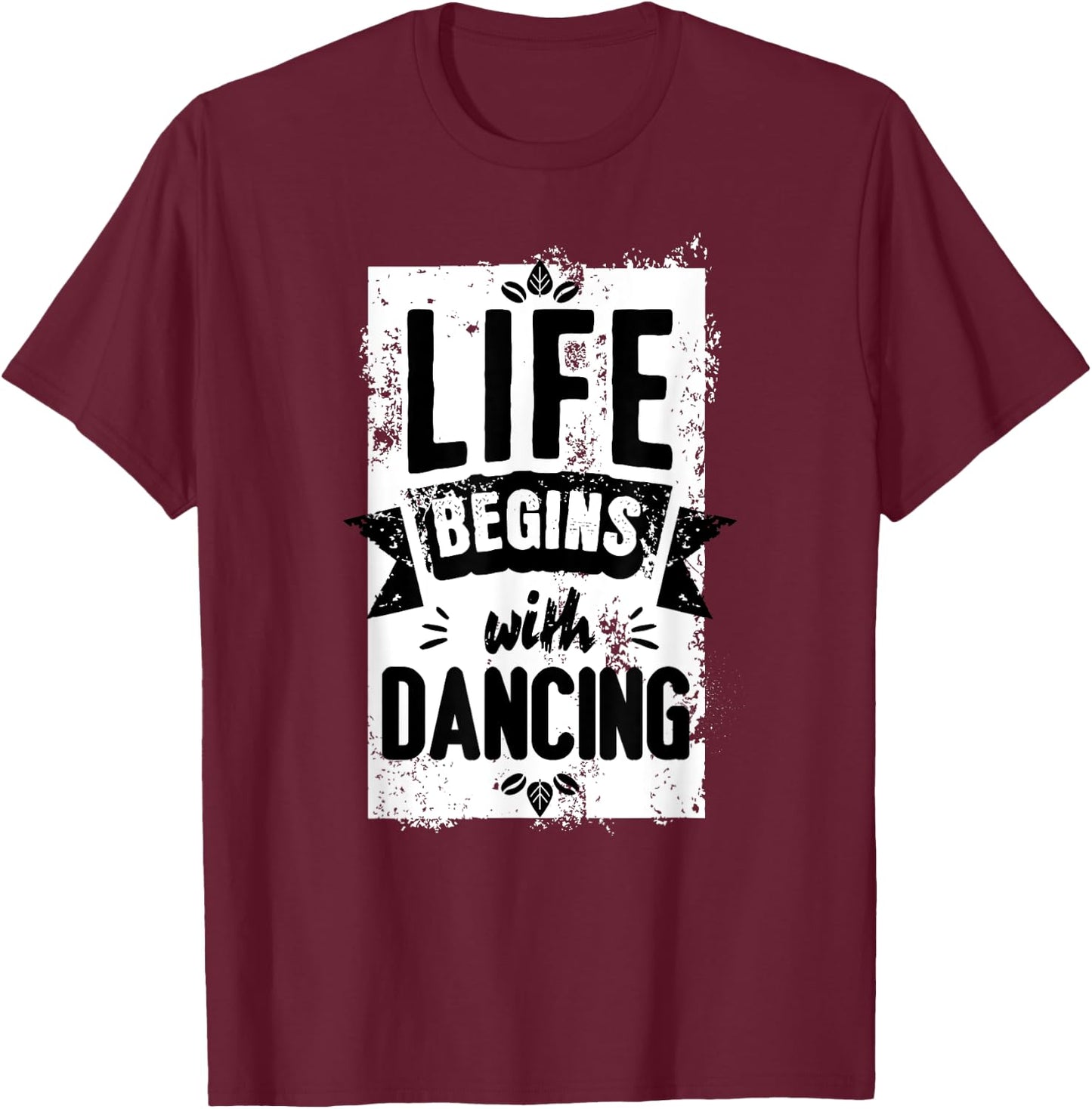 Dance Outfit Men's Women's with German Text "Das Leben beginnt mit dem Tanzen" (, black T-Shirt - T-Shirt | Maroon