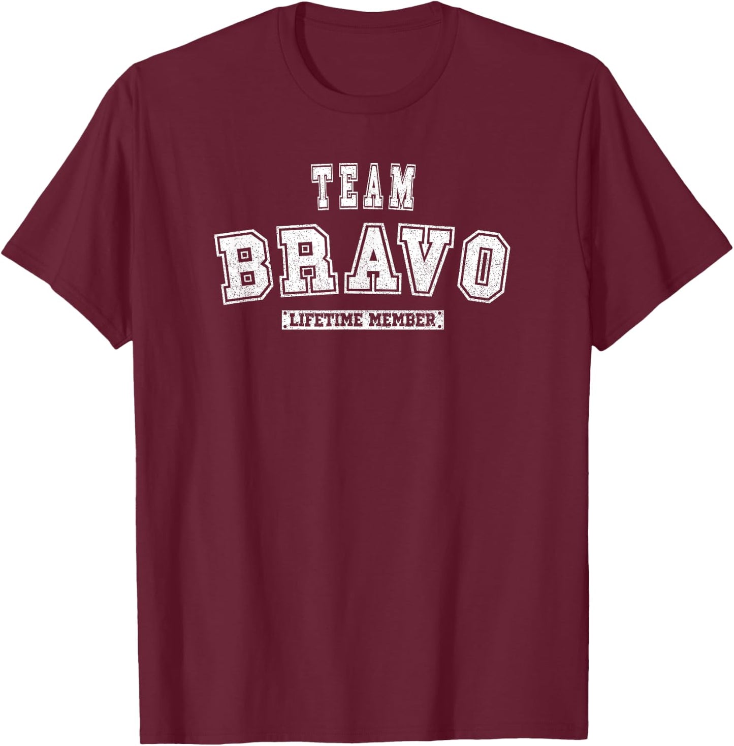 Team BRAVO Lifetime Member Family Last Name T-Shirt - T-Shirt | Maroon