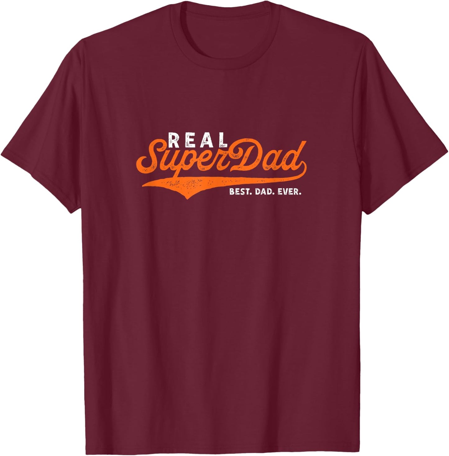 Best Dad Ever REAL Super Dad , black T-Shirt - T-Shirt | Maroon