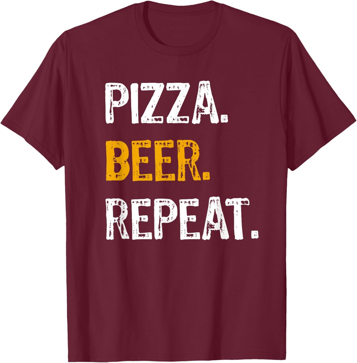 Pizza Beer Repeat Shirt, Funny Novelty Pizza Lover T-Shirt - T-Shirt | Maroon
