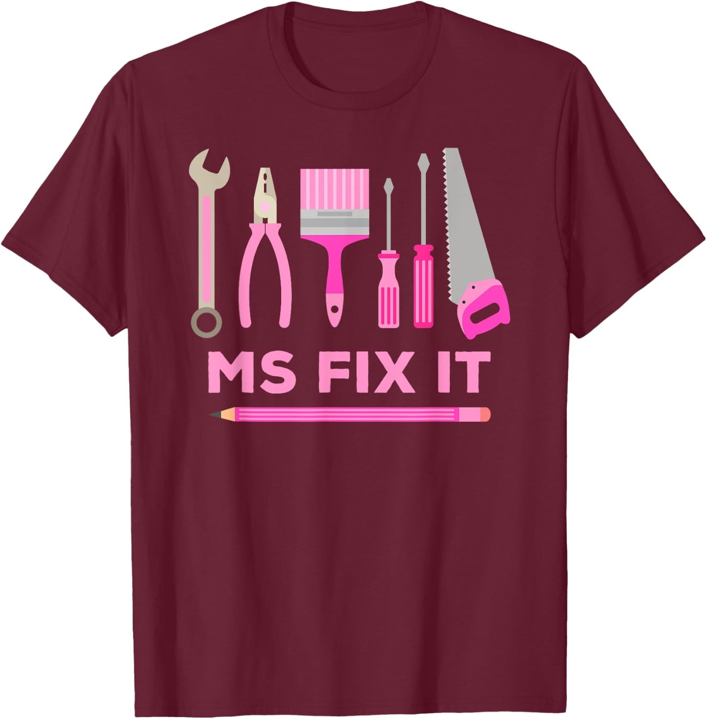 Ms Fix It Handy Women DIY T-Shirt - T-Shirt | Maroon