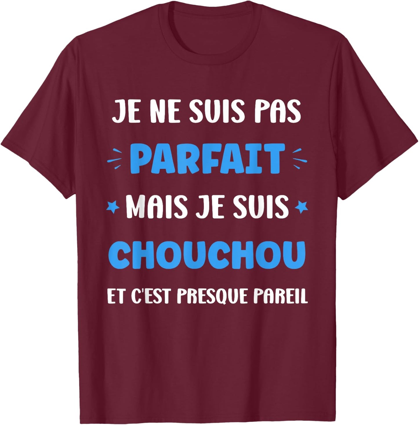 First name I'm not perfect but I'm Chouchou , Black, S T-Shirt - T-Shirt | Maroon