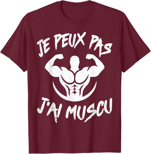 Je Peux Pas J'ai Muscu Bodybuilding Bodybuilding Gym Humour , Black, S T-Shirt - T-Shirt | Maroon