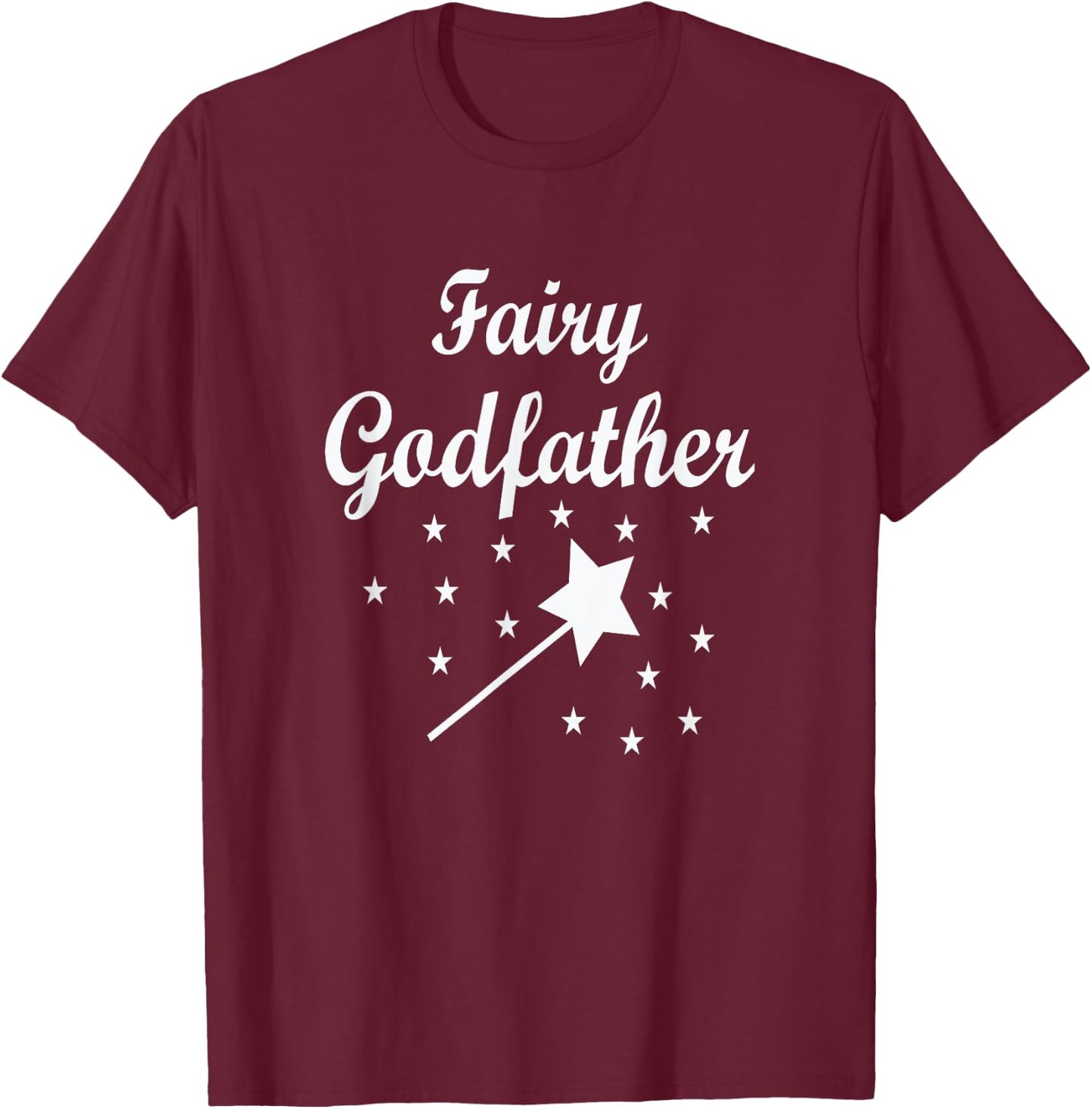 Fairy Godfather Uncle Grandfather Brother Wears Fun & Cute T-Shirt - T-Shirt | Maroon