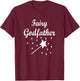 Fairy Godfather Uncle Grandfather Brother Wears Fun & Cute T-Shirt - T-Shirt | Maroon