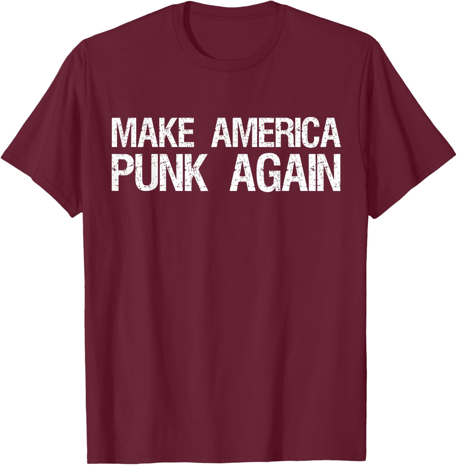 Make America Punk Again | Funny Trump Punk Rock T-Shirt - T-Shirt | Maroon