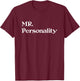 Mr Personality Shirt - Old School Classic - Strong Character T-Shirt - T-Shirt | Maroon