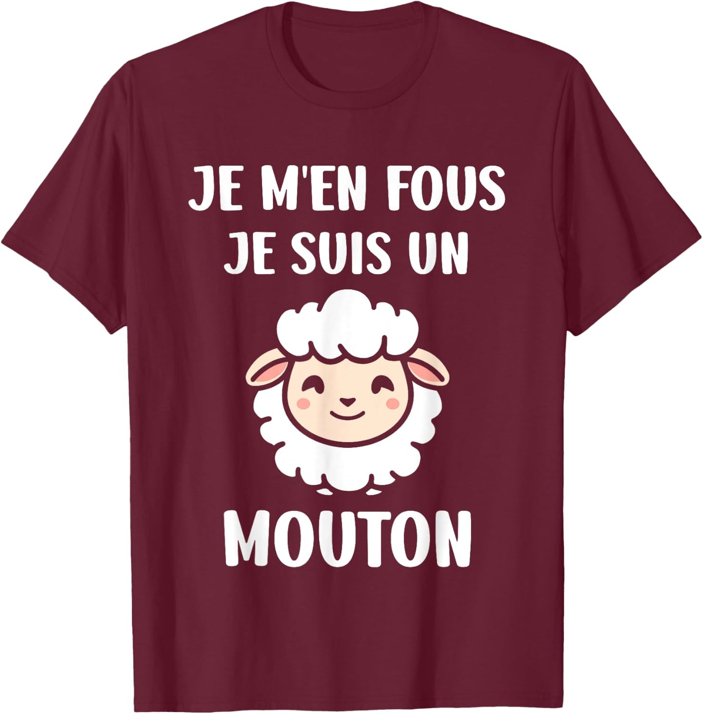 Funny Cute Sheep I Don't Care I'm a Mouton , Black, S T-Shirt - T-Shirt | Maroon