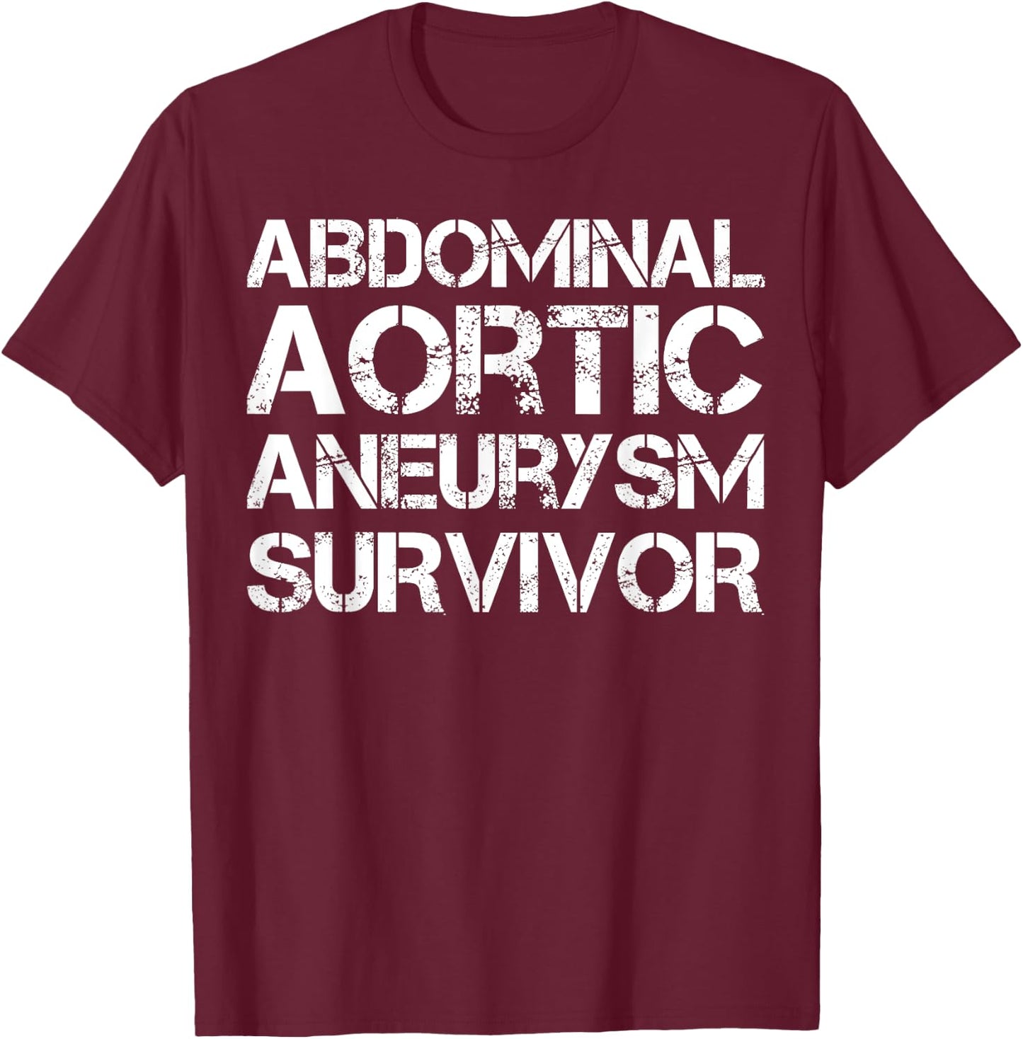 Abdominal Aortic Aneurysm Survivor T-Shirt - T-Shirt | Maroon