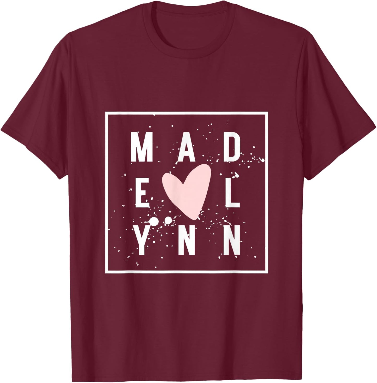 MADELYNN Nametag Girl Name Pink Heart MADELYNN Cute Name T-Shirt - T-Shirt | Maroon