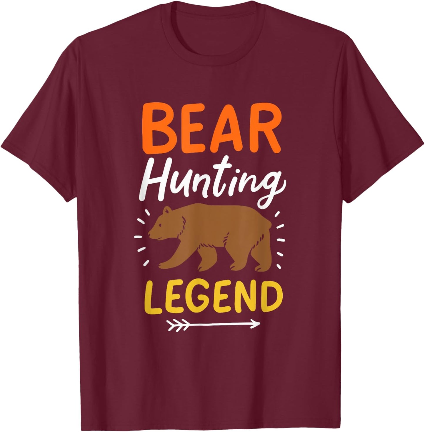 Bear Hunting Legend Bear Slayer Bear Hunter Bear Hunting T-Shirt - T-Shirt | Maroon