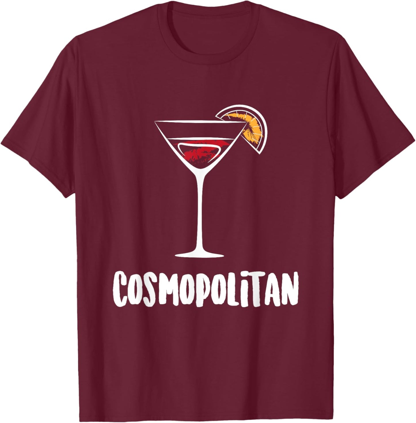 Cosmopolitan Cocktail Drink Gift T-Shirt - T-Shirt | Maroon