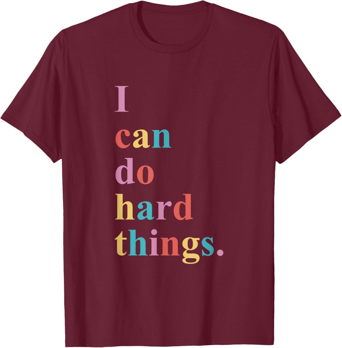 I Can Do Hard Things Apparel -Adults Humorous Black Small T-Shirt - T-Shirt | Maroon