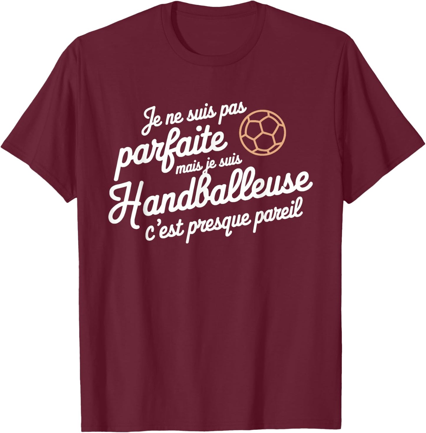 Je Suis Pas Parfait Mais Je Suis Handballler Gift , Black, S T-Shirt - T-Shirt | Maroon