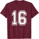 Number 16 Shirt Sports Player Number BACK of Shirt T-Shirt - T-Shirt | Maroon