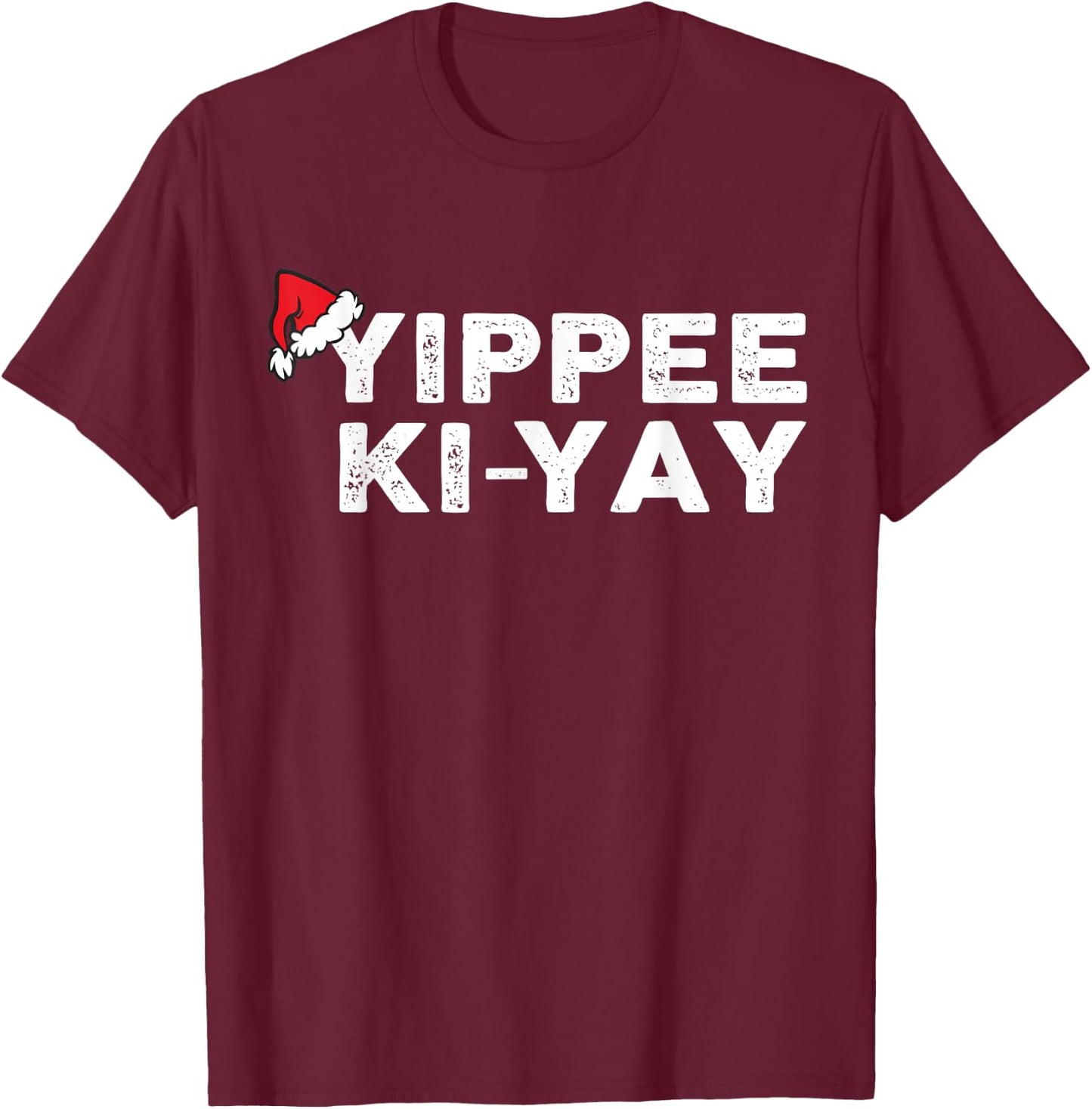 Funny Christmas Sweater Yippee-Ki-Yay Funny Xmas T-Shirt - T-Shirt | Maroon