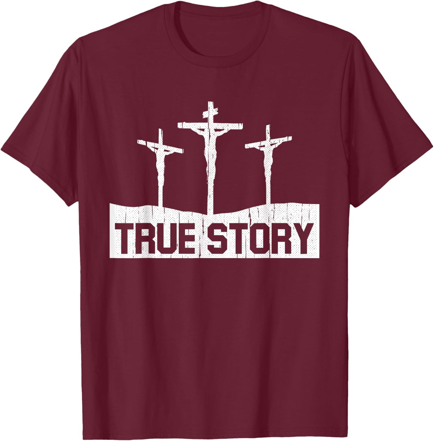 True Story Christmas Jesus On Cross Religious Christian T-Shirt - T-Shirt | Maroon