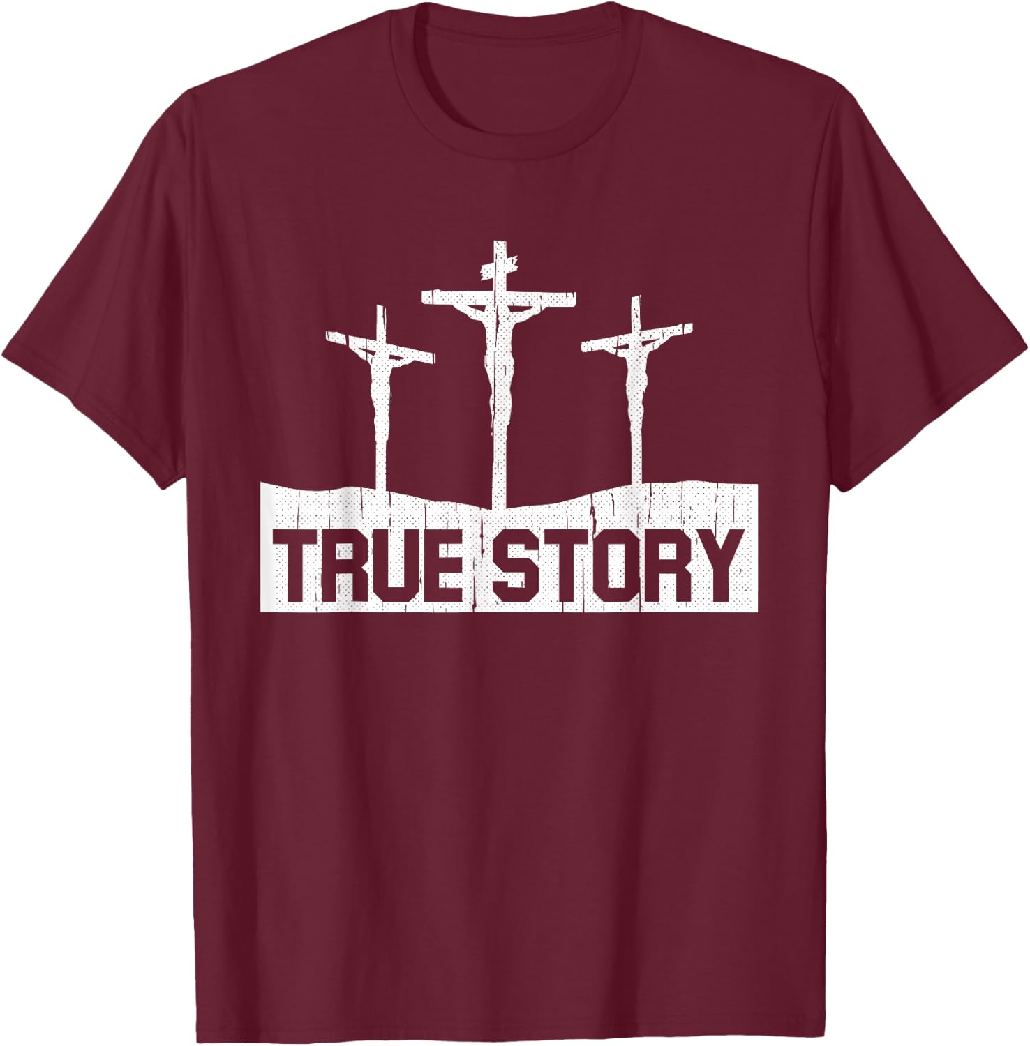 True Story Christmas Jesus On Cross Religious Christian T-Shirt - T-Shirt | Maroon