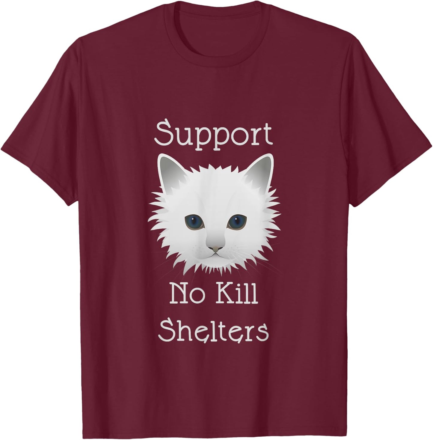 No Kill Animal Shelter Cat & Kitten Rescue Pets Lover Gift Men Women T-Shirt - T-Shirt | Maroon