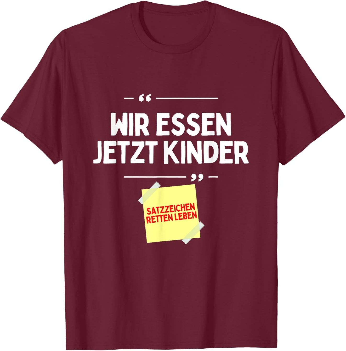 Komm wir Essen Kinder Satzzeichen Komma lustige Sprüche T-Shirt - T-Shirt | Maroon