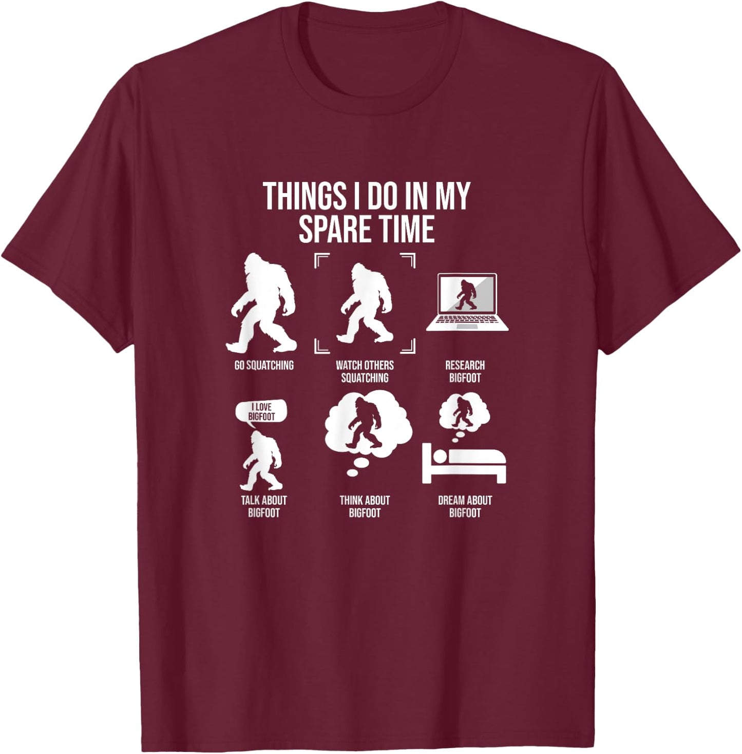 Things I Do In My Spare Time, Funny Squatching T-Shirt - T-Shirt | Maroon