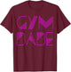 Gym Babe Sassy 80s Lettering Typography Workout T-Shirt - T-Shirt | Maroon