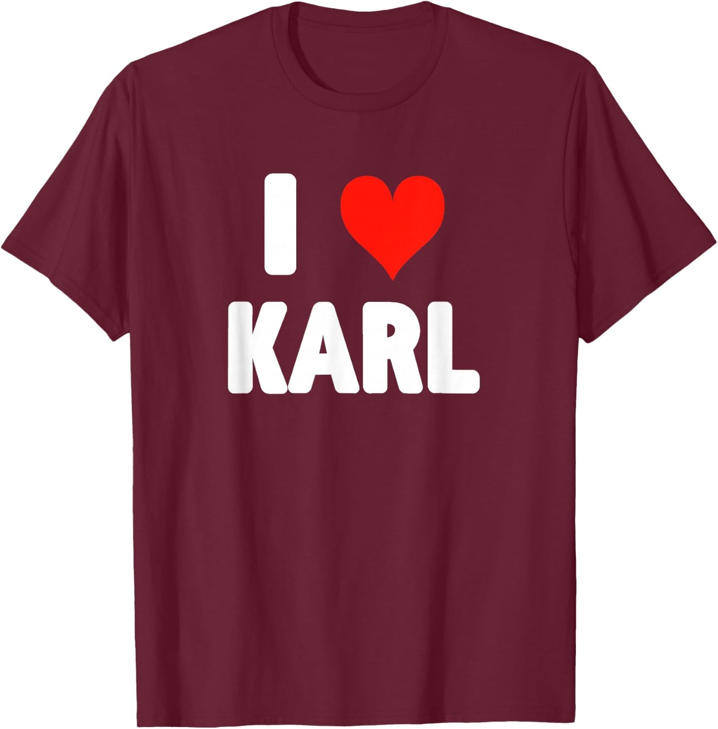 I Love Karl - Herz T-Shirt - T-Shirt | Maroon
