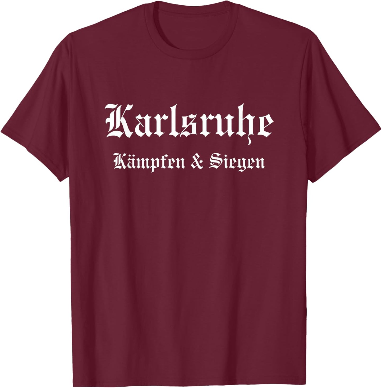 Karlsruhe Kämpfen und Siegen T-Shirt - T-Shirt | Maroon