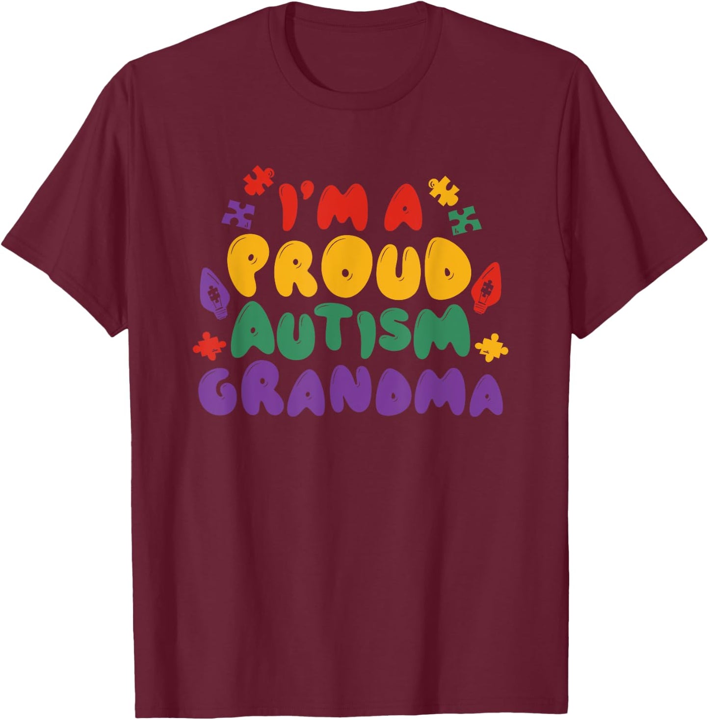 I'm A Proud Autism Grandma T-Shirt - T-Shirt | Maroon