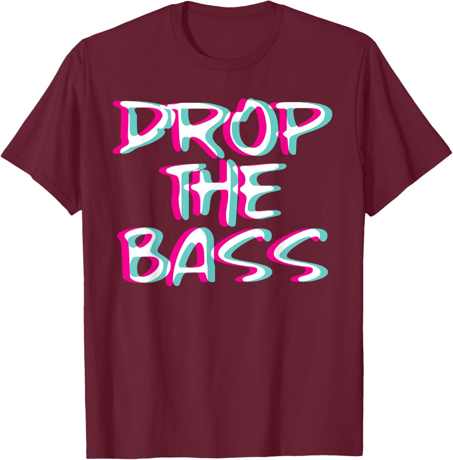 Drop The Bass Outfit I Trippy EDM Festival Clothing Techno T-Shirt - T-Shirt | Maroon