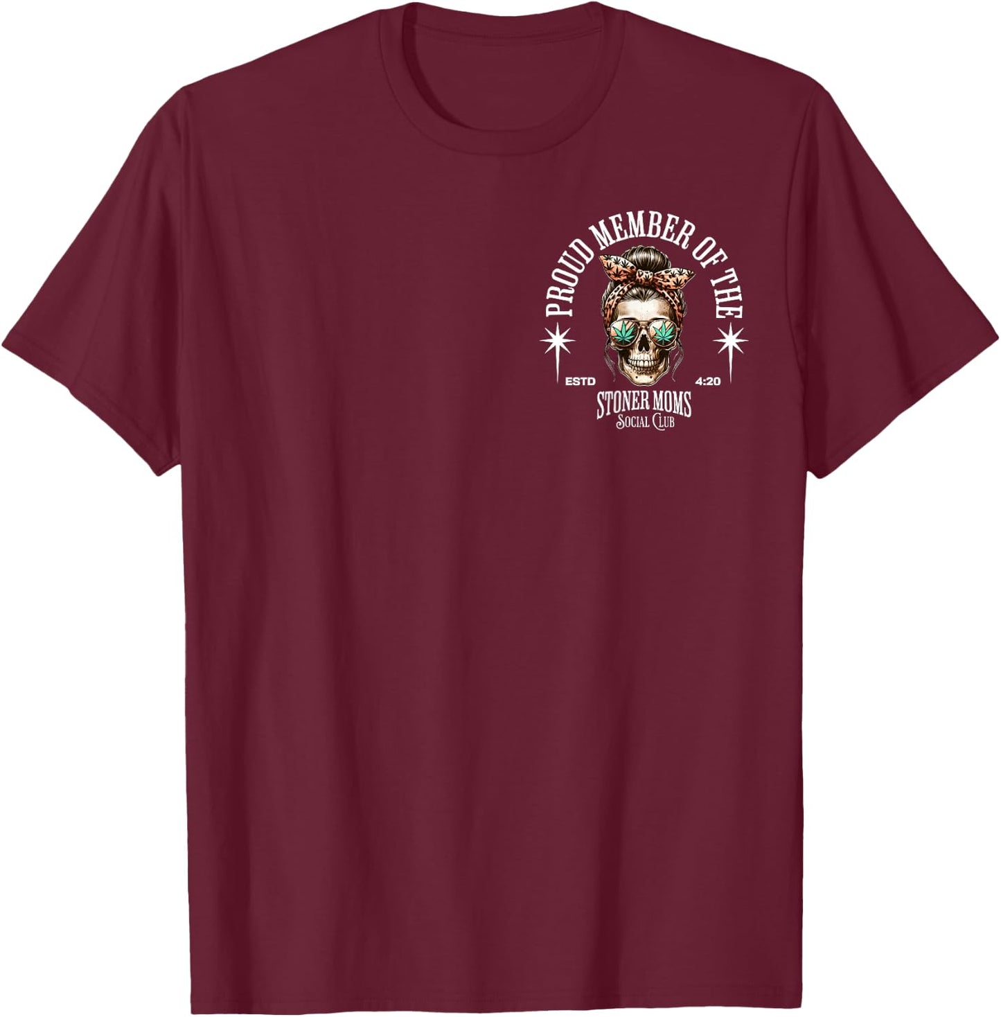 Proud Member Of The Stoner Moms Social Club Skull Leopard T-Shirt - T-Shirt | Maroon