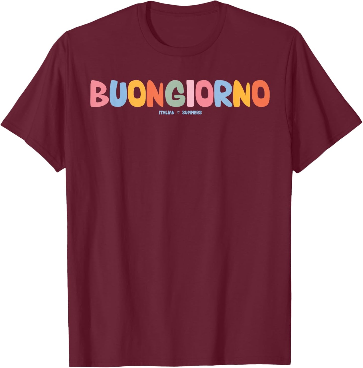 Buongiorno Italia Italienisch Sprache Wort Sprüche Zitat Satz T-Shirt - T-Shirt | Maroon