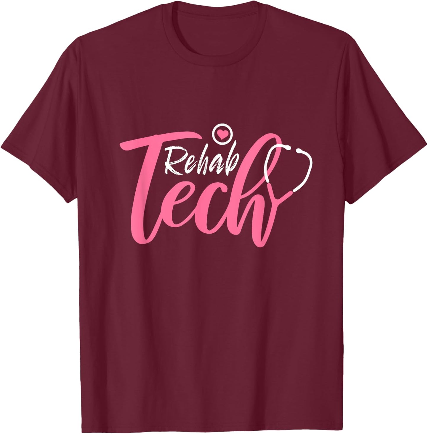 Rehabilitation Technologist Physical Rehab Nursing Tech Aide T-Shirt - T-Shirt | Maroon