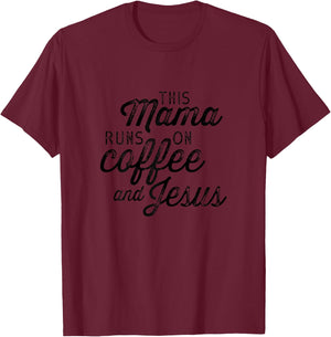 This Mama Runs on Coffee and Jesus Cute Christian Quote T-Shirt - T-Shirt | Maroon